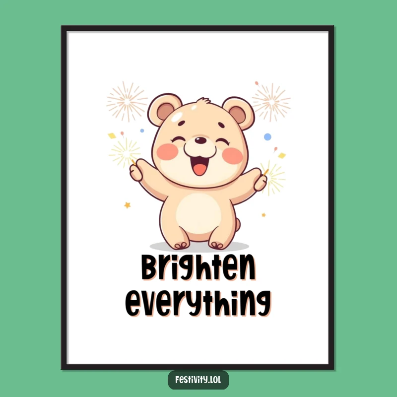 Funny Joyful Bear Cub Sparkler Poster - Decorate with Radiant Smiles