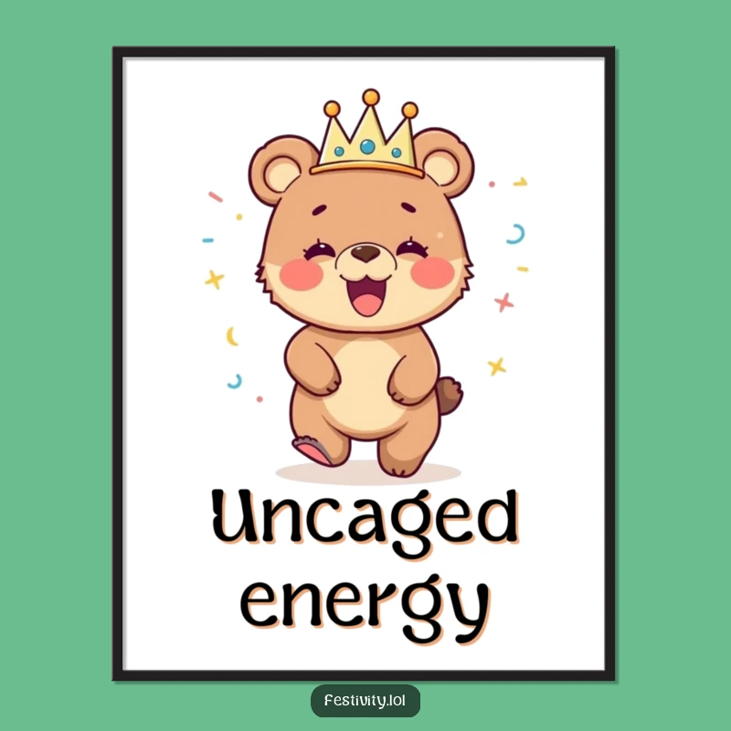 Funny Giggling Bear Cub Dancing Poster: Hilarious Wall Art for Party Lovers!