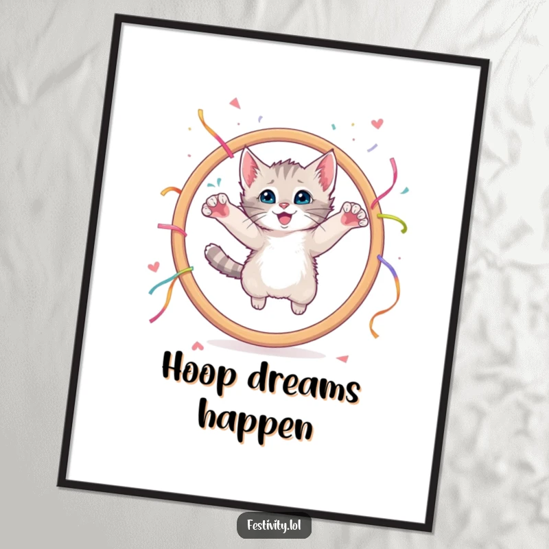Funny poster featuring a curious kitten leaping through a large hoop adorned with colorful streamers.