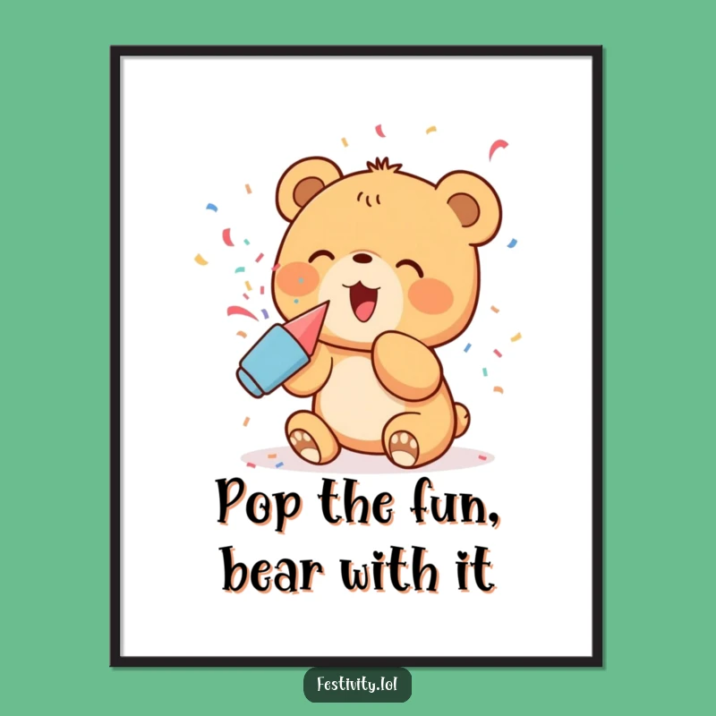 Free Printable Wall Art: Bear Cub Confetti Pop Humor Downloadable Art