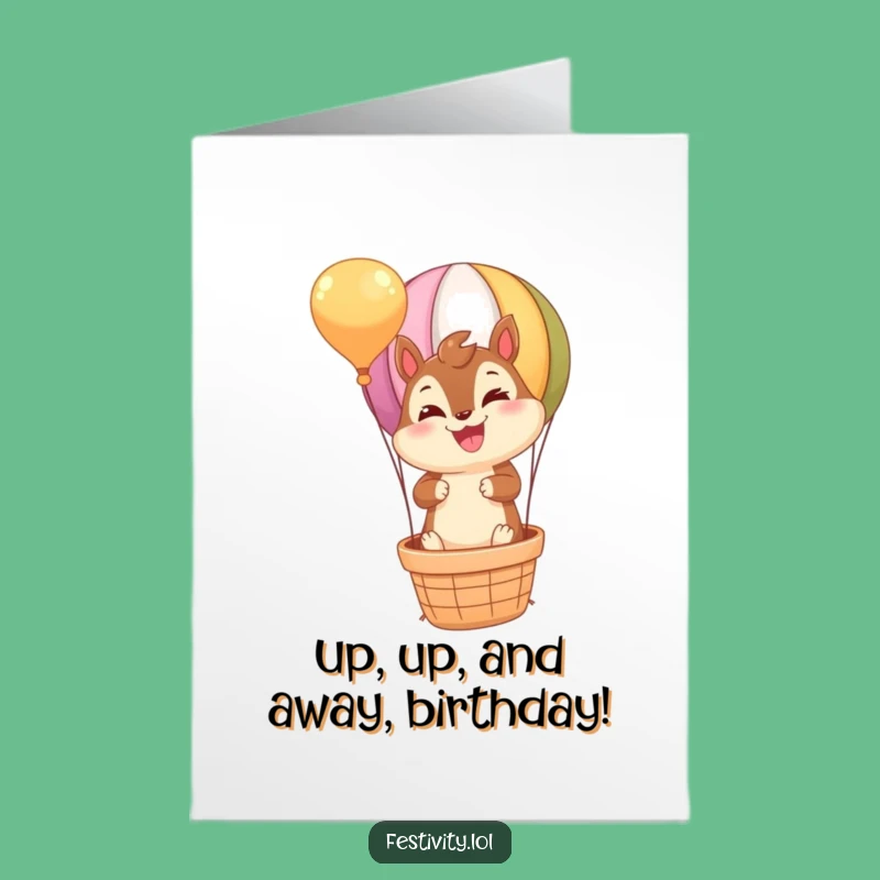 Free Printable Chipmunk Hot Air Balloon Birthday Card - Funny Downloadable Gift