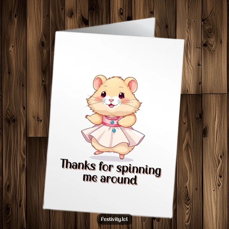 Funny Free Printable Thank You Card: Happy hamster in a party dress enjoying a joyful twirl. Downloadable gift.