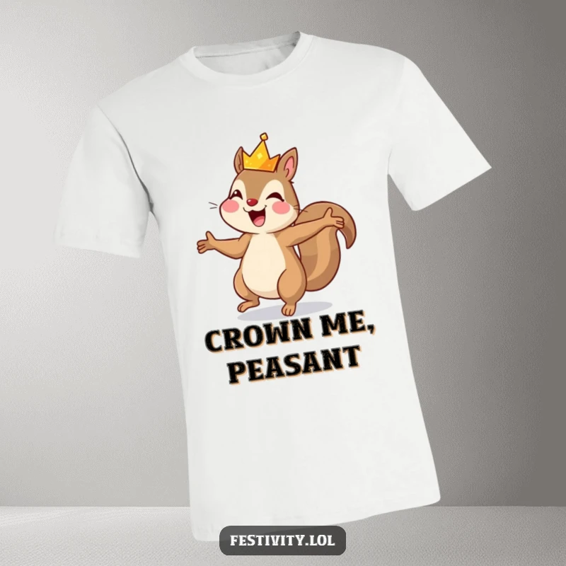 Funny t-shirt with a joyful squirrel dancing happily under a sparkling crown, a humorous and regal outfit.