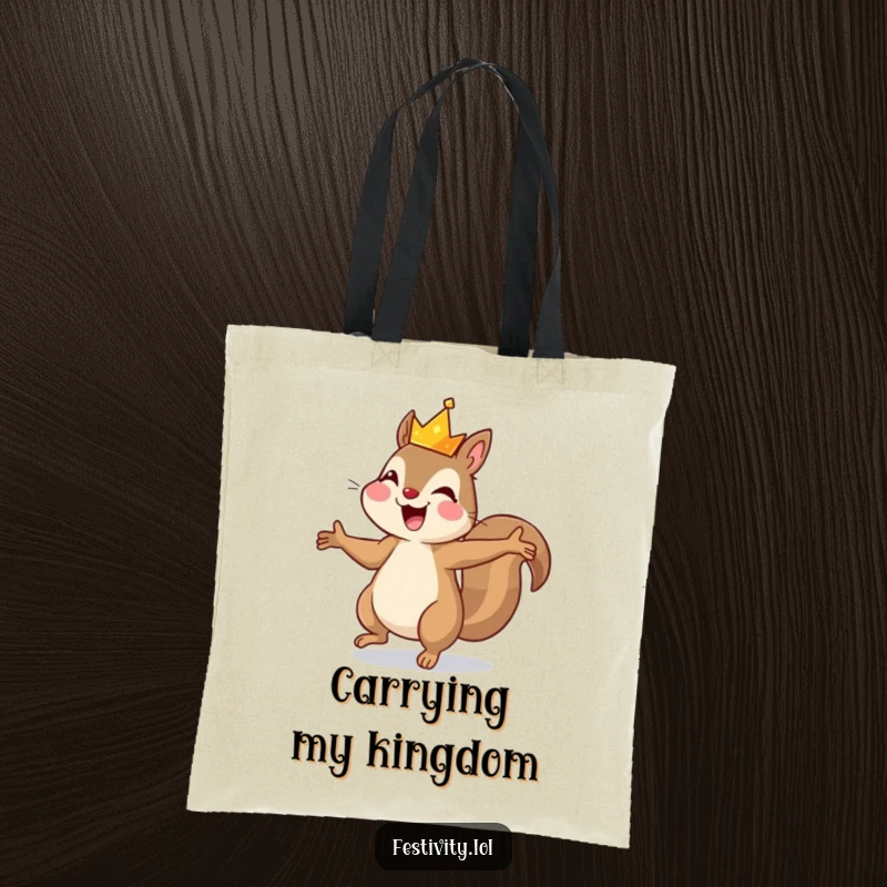 Funny tote bag showcasing a joyful squirrel dancing with a tiny sparkling crown, a chic and humorous accessory.
